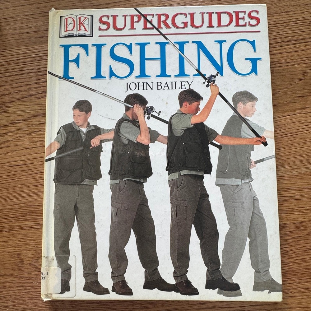 DK Superguides Fishing John Bailey Hardcover 2001 1st American Edition Book VTG